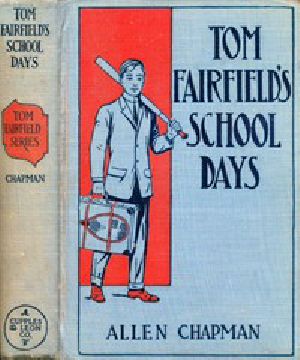 [Gutenberg 43796] • Tom Fairfield's Schooldays; or, The Chums of Elmwood Hall